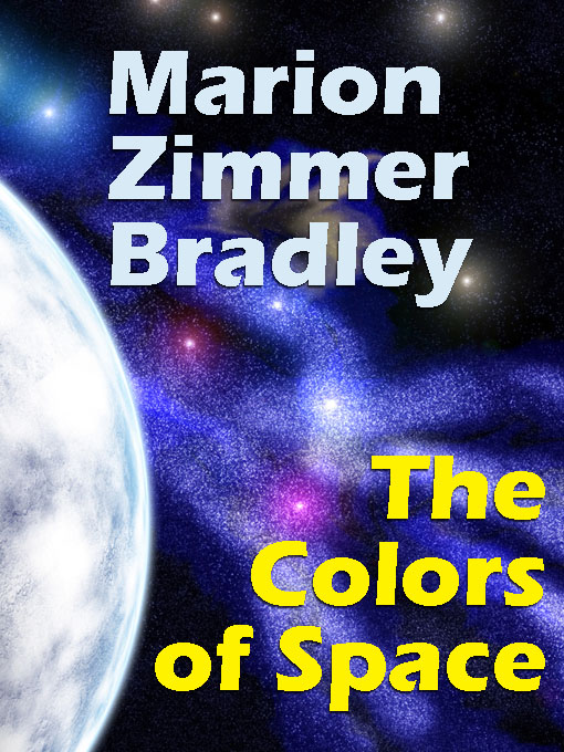 Title details for The Colors of Space by Marion Zimmer Bradley - Available